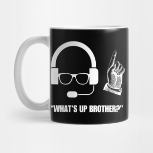 What's up Brother Mug